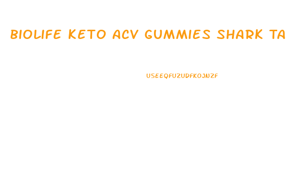 Biolife Keto Acv Gummies Shark Tank