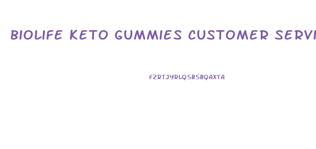 Biolife Keto Gummies Customer Service Number