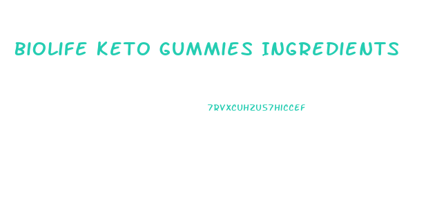 Biolife Keto Gummies Ingredients