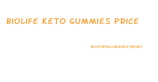 Biolife Keto Gummies Price