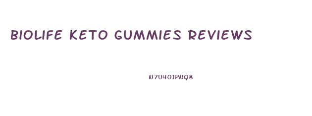 Biolife Keto Gummies Reviews