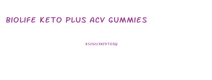 Biolife Keto Plus Acv Gummies