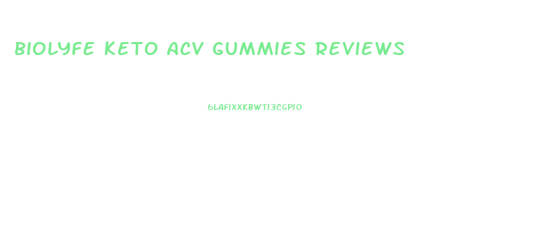 Biolyfe Keto Acv Gummies Reviews