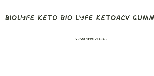 Biolyfe Keto Bio Lyfe Ketoacv Gummies Details