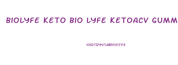 Biolyfe Keto Bio Lyfe Ketoacv Gummies Stores