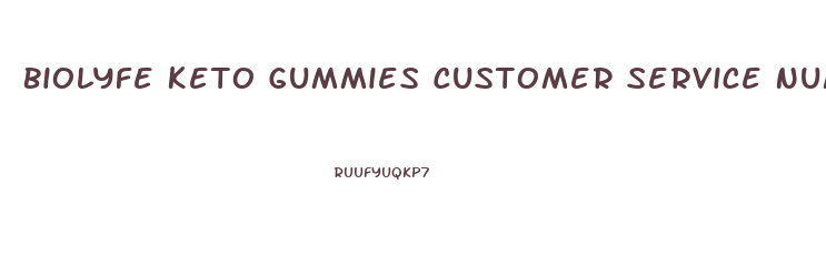 Biolyfe Keto Gummies Customer Service Number