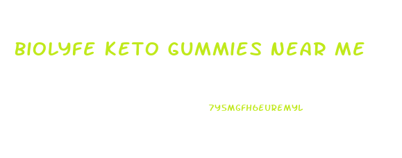 Biolyfe Keto Gummies Near Me