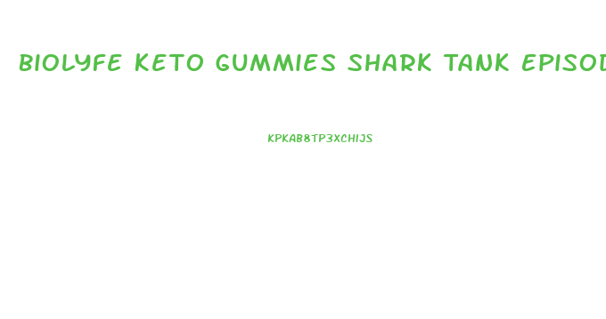 Biolyfe Keto Gummies Shark Tank Episode