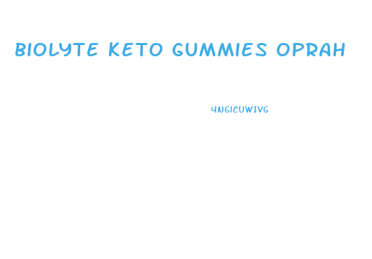 Biolyte Keto Gummies Oprah