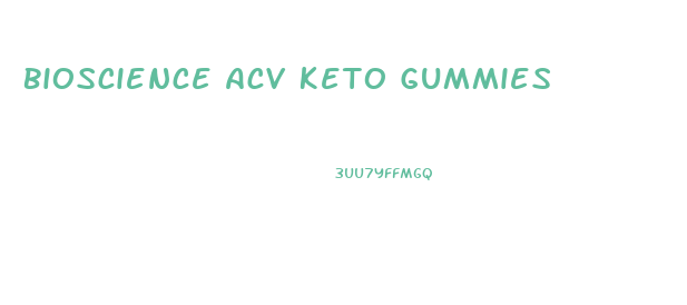 Bioscience Acv Keto Gummies