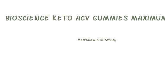 Bioscience Keto Acv Gummies Maximum Strength