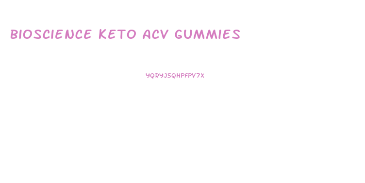 Bioscience Keto Acv Gummies