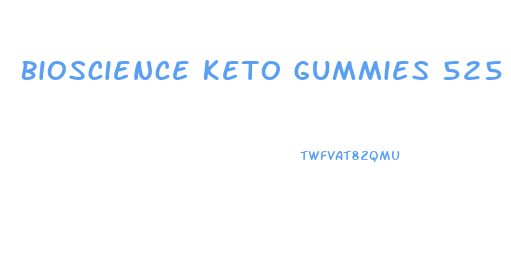 Bioscience Keto Gummies 525 Mg