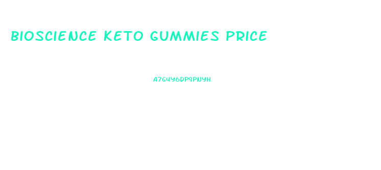 Bioscience Keto Gummies Price