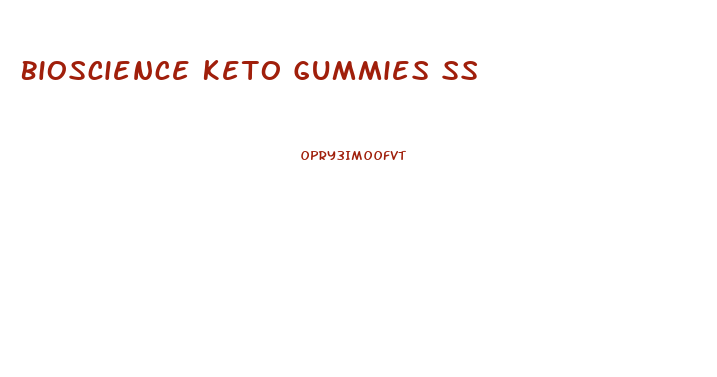 Bioscience Keto Gummies Ss