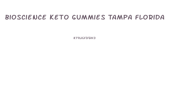 Bioscience Keto Gummies Tampa Florida