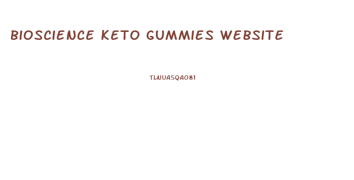 Bioscience Keto Gummies Website