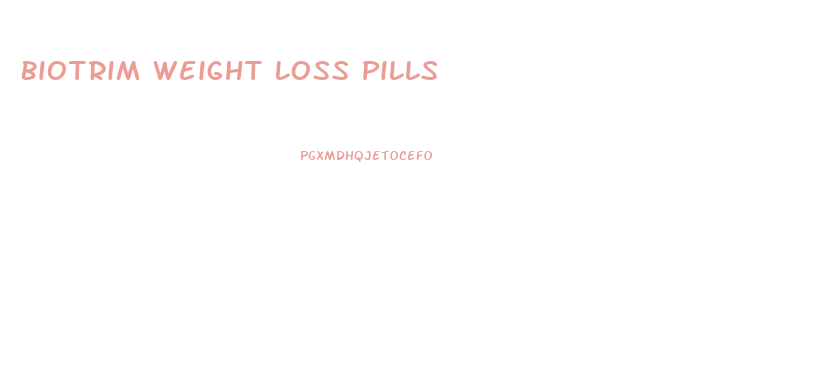 Biotrim Weight Loss Pills