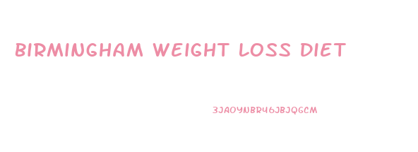 Birmingham Weight Loss Diet