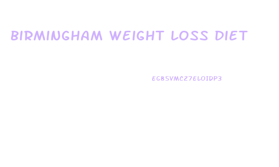 Birmingham Weight Loss Diet