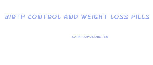 Birth Control And Weight Loss Pills