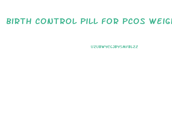 Birth Control Pill For Pcos Weight Loss