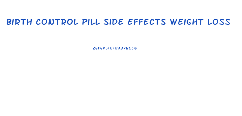 Birth Control Pill Side Effects Weight Loss