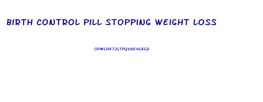 Birth Control Pill Stopping Weight Loss