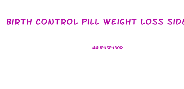 Birth Control Pill Weight Loss Side Effect