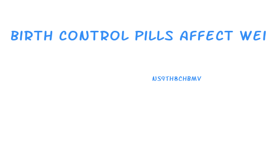 Birth Control Pills Affect Weight Loss