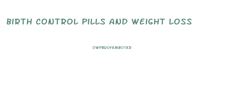 Birth Control Pills And Weight Loss