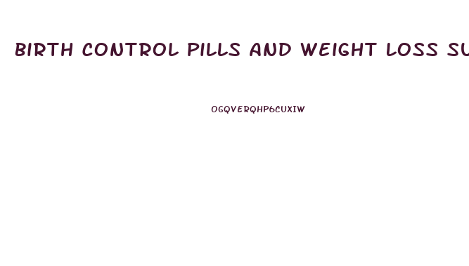 Birth Control Pills And Weight Loss Surgery