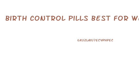 Birth Control Pills Best For Weight Loss