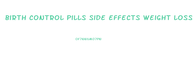Birth Control Pills Side Effects Weight Loss