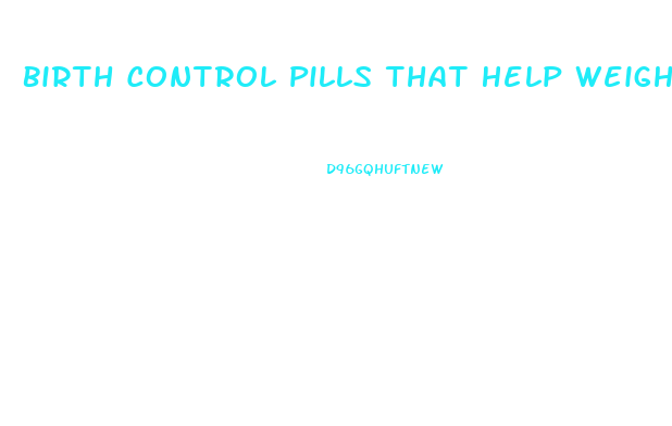 Birth Control Pills That Help Weight Loss