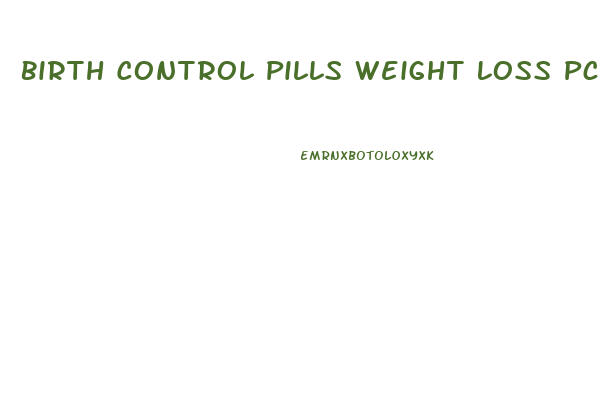 Birth Control Pills Weight Loss Pcos