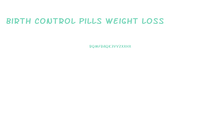 Birth Control Pills Weight Loss