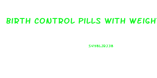 Birth Control Pills With Weight Loss