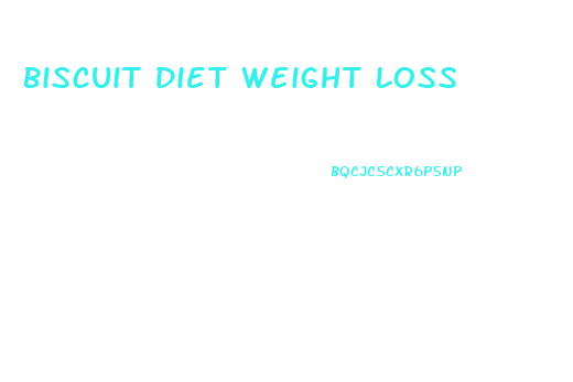 Biscuit Diet Weight Loss