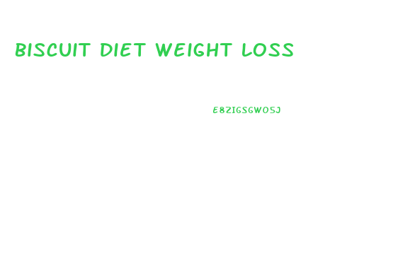 Biscuit Diet Weight Loss