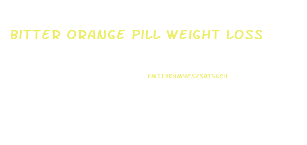 Bitter Orange Pill Weight Loss