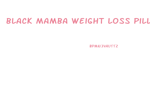 Black Mamba Weight Loss Pill Review