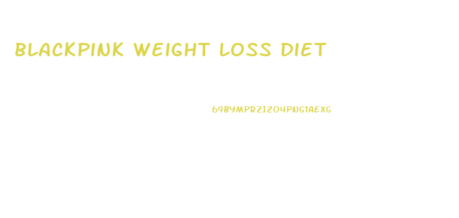 Blackpink Weight Loss Diet