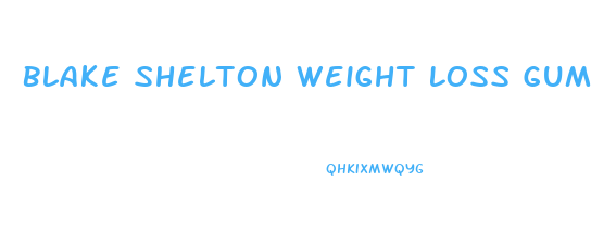 Blake Shelton Weight Loss Gummies
