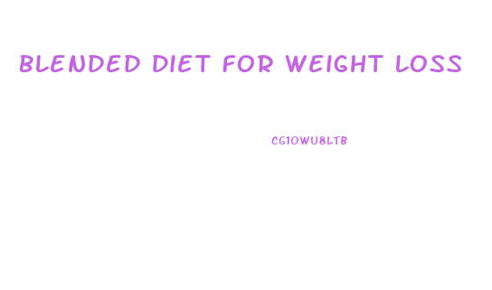 Blended Diet For Weight Loss