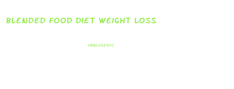 Blended Food Diet Weight Loss