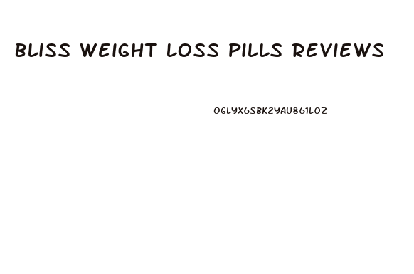 Bliss Weight Loss Pills Reviews