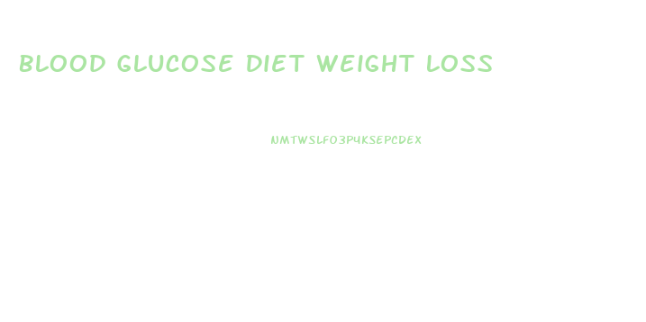 Blood Glucose Diet Weight Loss